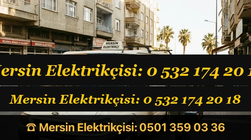 Mersin elektrikçi bölge hizmeti